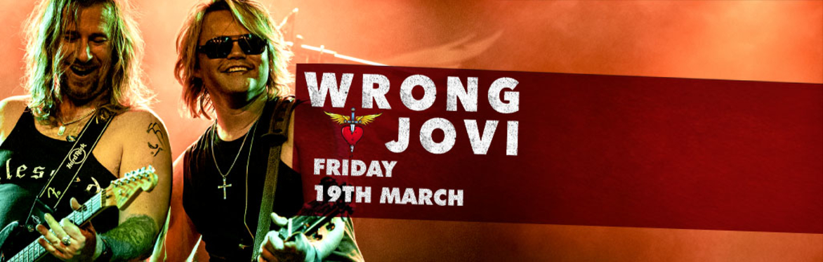 Wrong Jovi - Friday 19th March