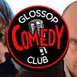 Glossop Comedy Club - Sunday 30th August