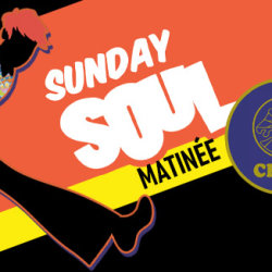 Sunday Soul Matinee - Sunday 9th August