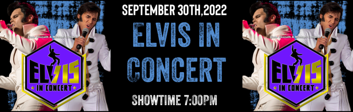 Cote Deonath & Michael Cullipher Elvis In Concert - Van Buren