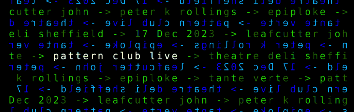 Pattern Club Live
