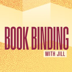 Book Binding with Jill |  Japanese Stab Binding