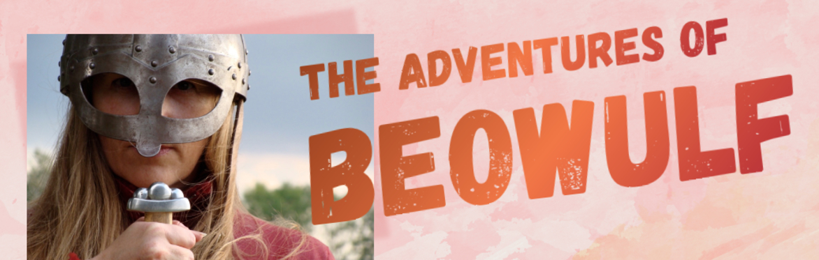 A close up photo of a long haired woman wearing an anglo saxon iron helmet, holding the hilt of a viking sword in front of her, alongside the title 'The Adventures of Beowulf'