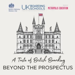 A Taste of British Boarding: Beyond the Prospectus