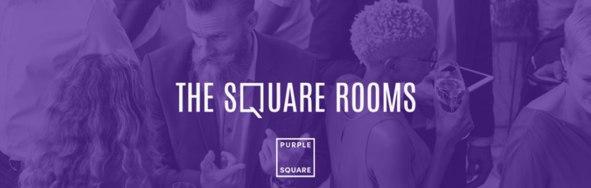 The Square Rooms London #5 - September 2026: with Purple Square CX