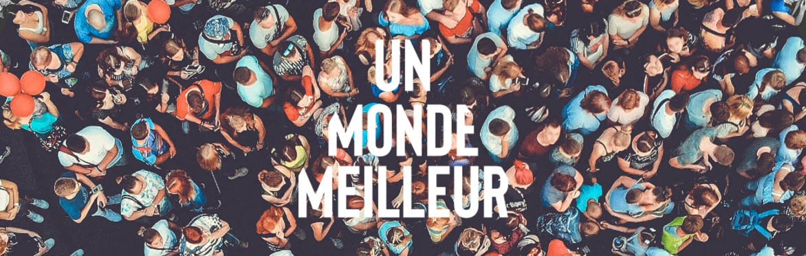 Un Monde Meilleur
