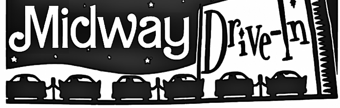 Midway Drive-In Theatre - Double Feature Movies