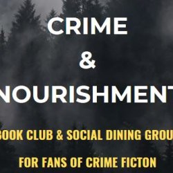 Crime & Nourishment Book Club & Social Dining Group
