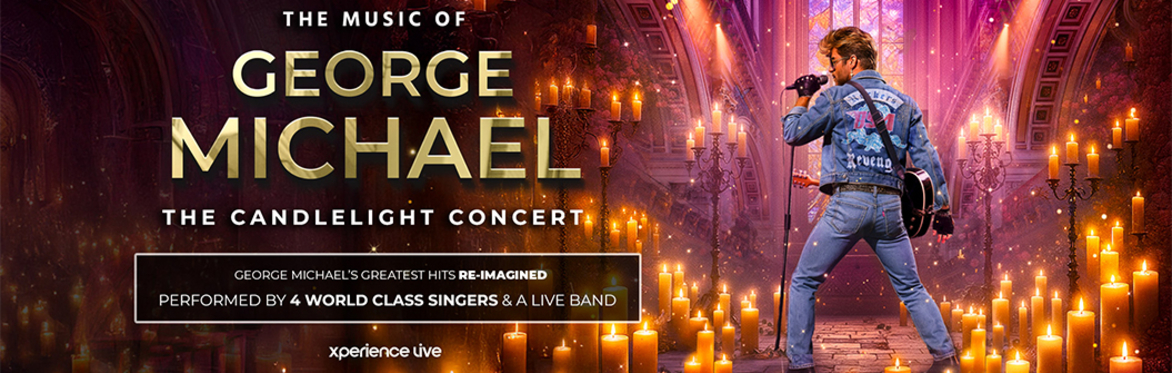 THE MUSIC OF GEORGE MICHAEL - THE CANDLELIGHT CONCERT