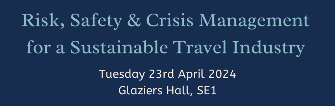 Risk, Safety and Crisis Management for a Sustainable Travel Industry - from Sanderson Phillips and tranquilico