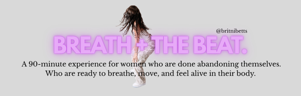 BREATH + THE BEAT.
