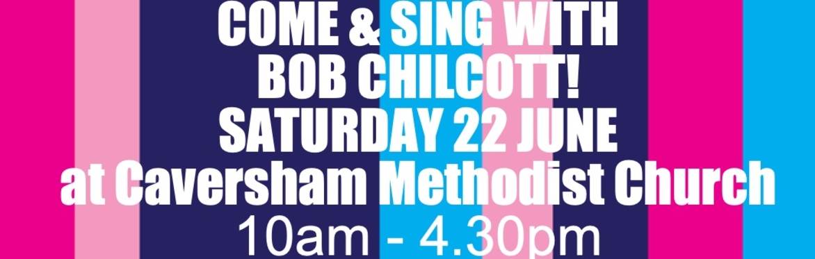 Come and Sing  with Bob Chilcott