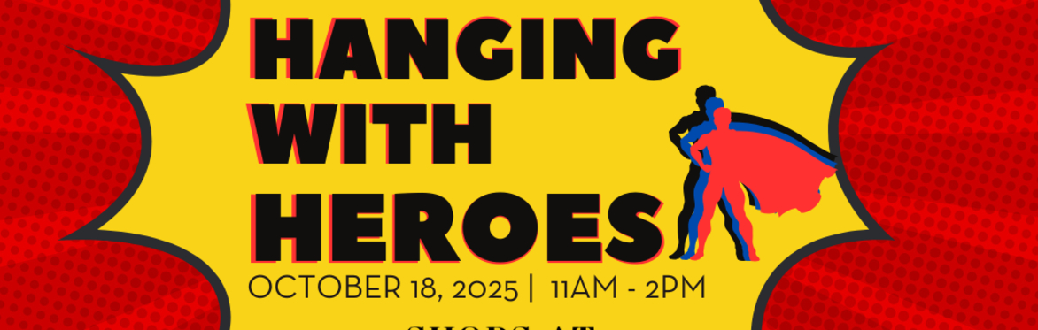 Hanging with Heroes: A FREE Family Event at Shops at Merrick Park