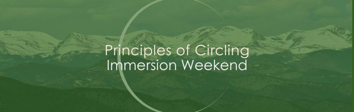 Principles of Circling - Weekend Immersion