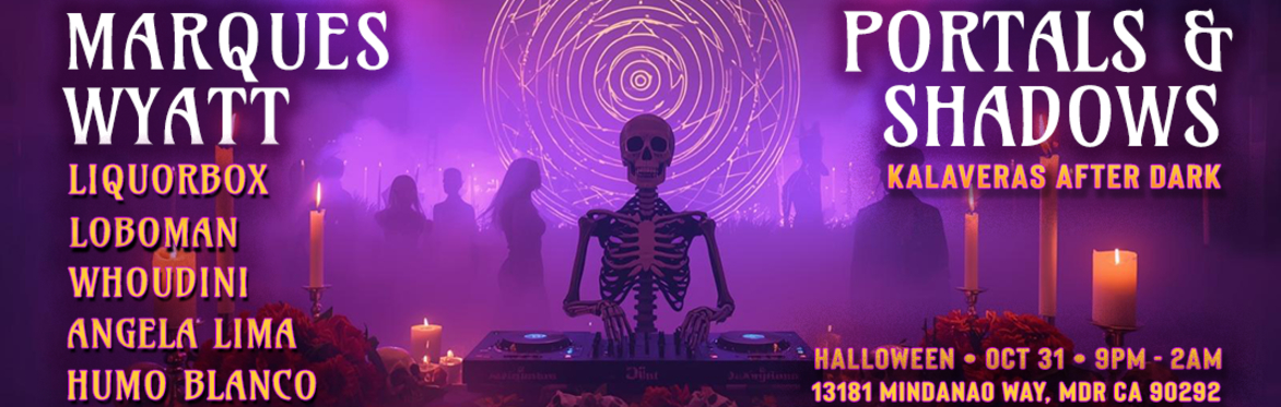 PORTALS & SHADOWS HALLOWEEN: Kalaveras After Dark