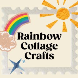 Rainbow Collage Craft