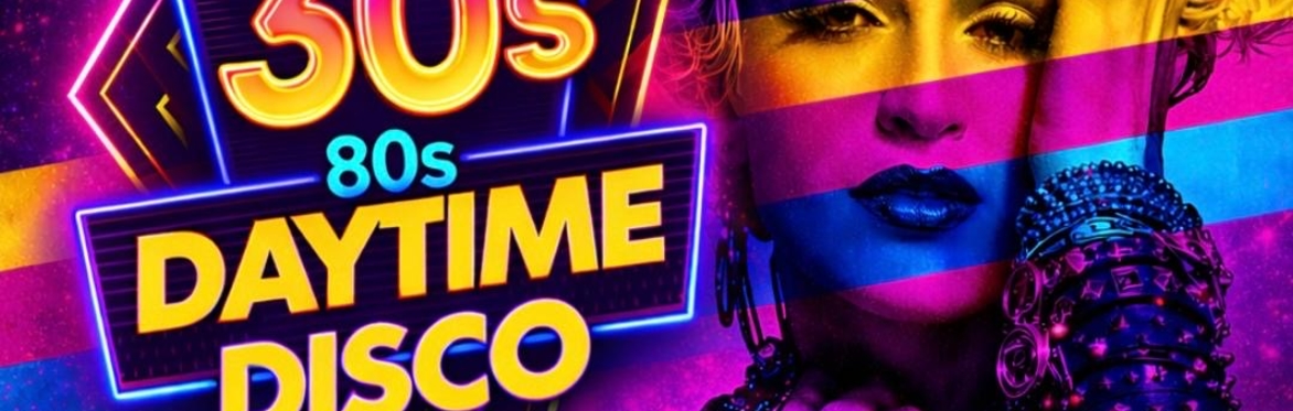 Over 30s Daytime 80s Disco
