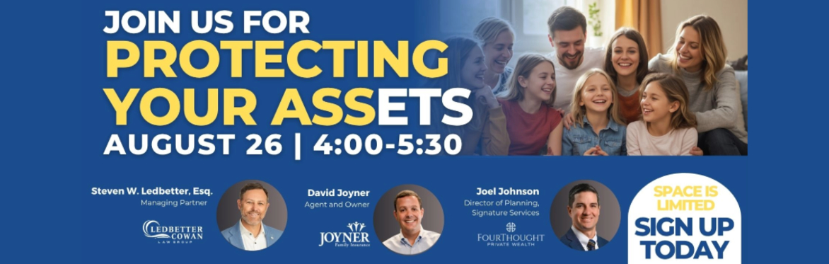Protecting Your Assets Summer Series with Steven W. Ledbetter, Esq. and David Joyner