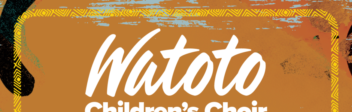 Watoto Children's Choir Better Days