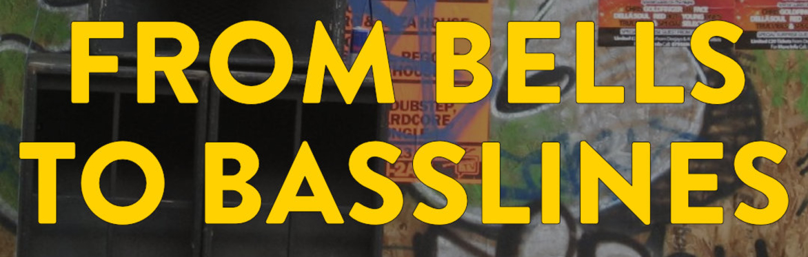SHAKE THE HIGH ROAD presents 'From Bells To Basslines'
