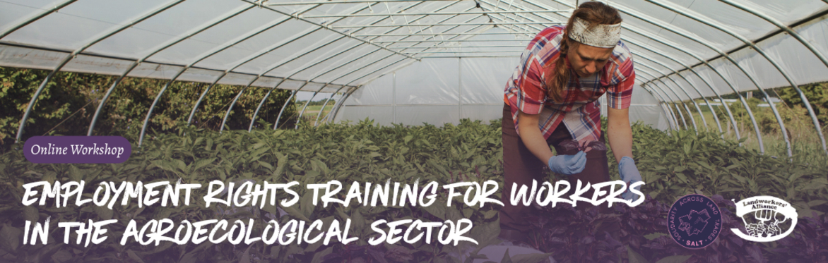 LWA + SALT Online Workshop - Employment Rights Training for Workers in the Agroecological Sector