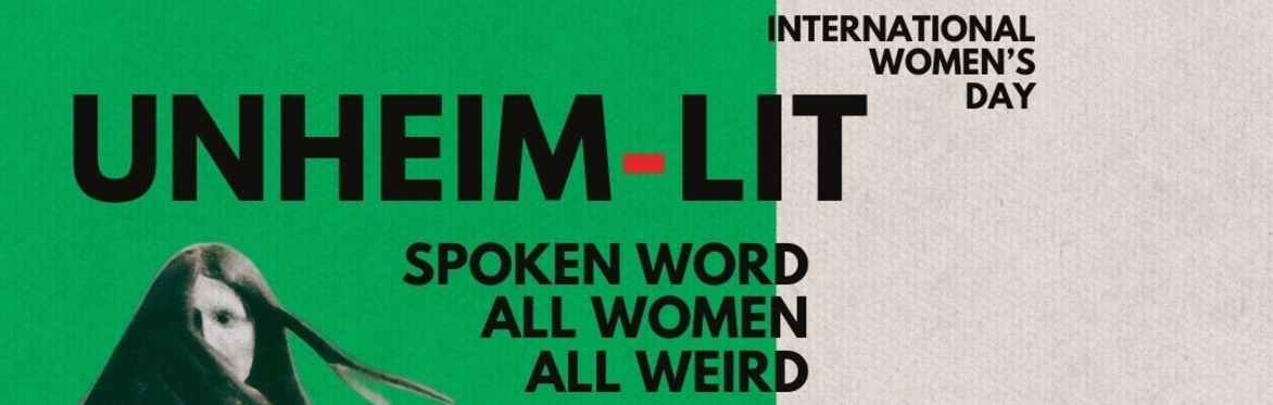 Unheim-Lit - Strange and Uncanny Spoken Word for International Women's Day