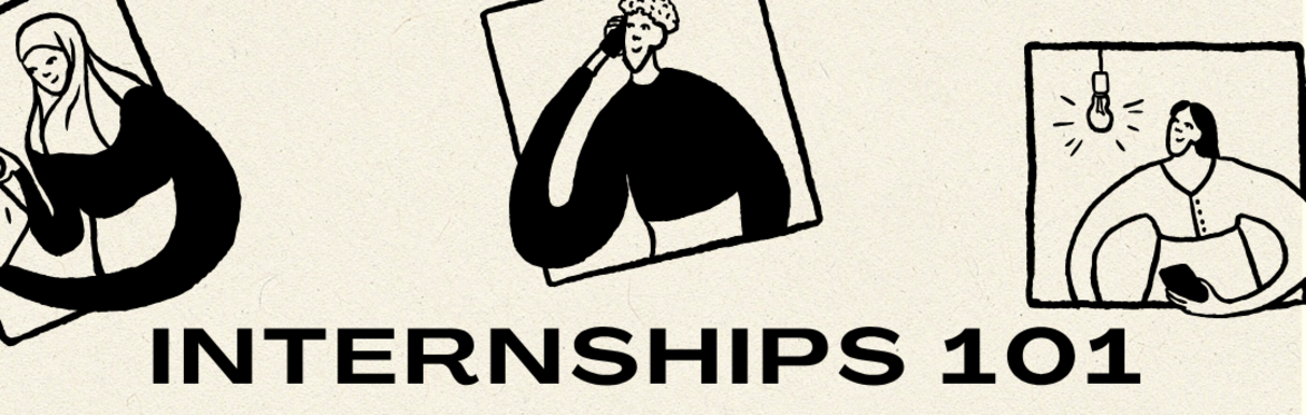 Internships 101