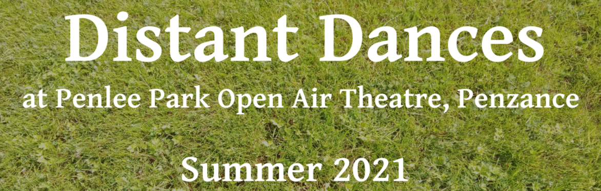Distant Dances at Penlee Park Open Air Theatre, Penzance