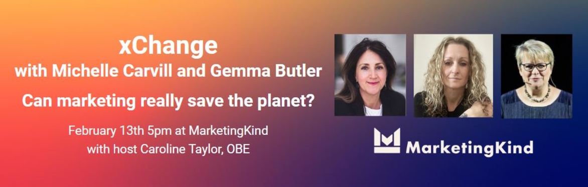 MarketingKind xChange with Gemma Butler and Michelle Carvill
