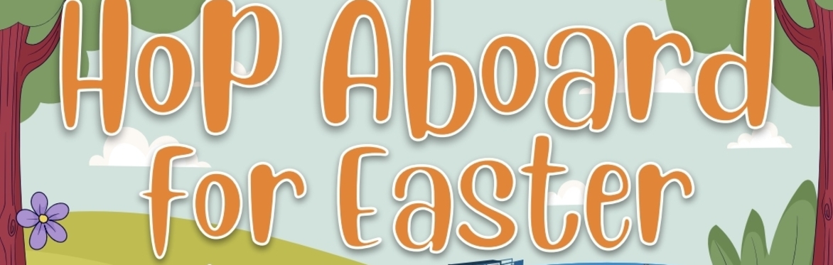 Hop Aboard for Easter 2025