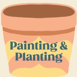 Painting & Planting