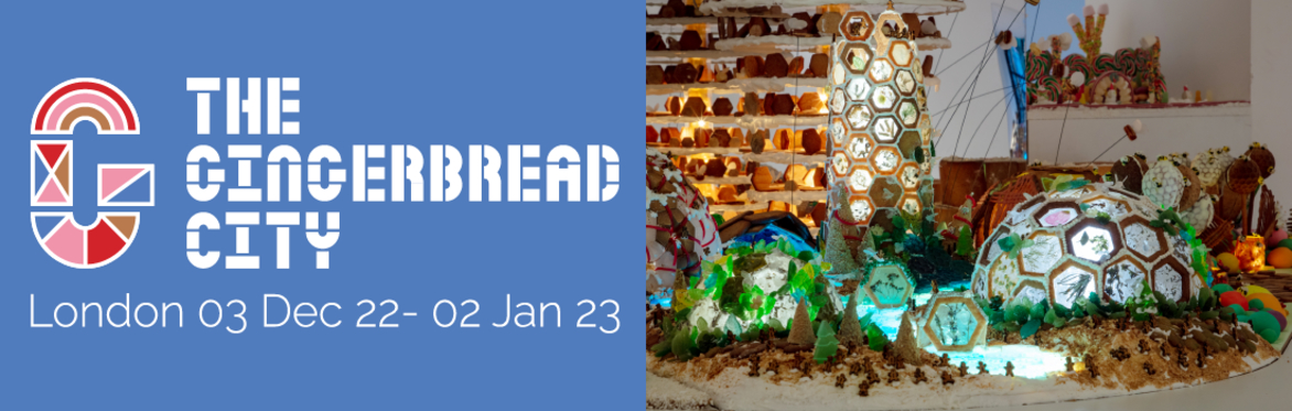 The Gingerbread City® 2022 Exhibition Tickets