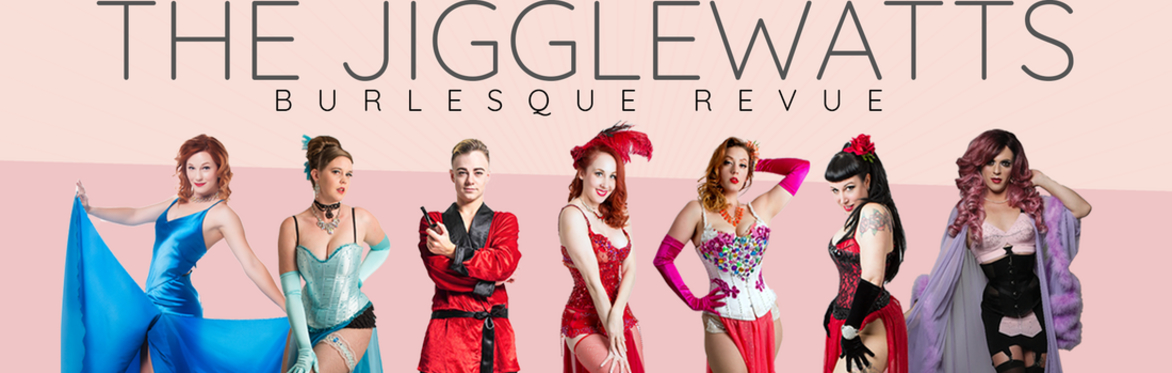 Jigglewatts Burlesque Review on Black Friday