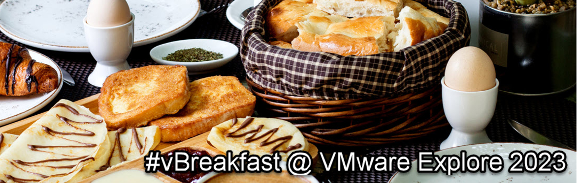 #vBreakfast at VMware Explore Europe 2023