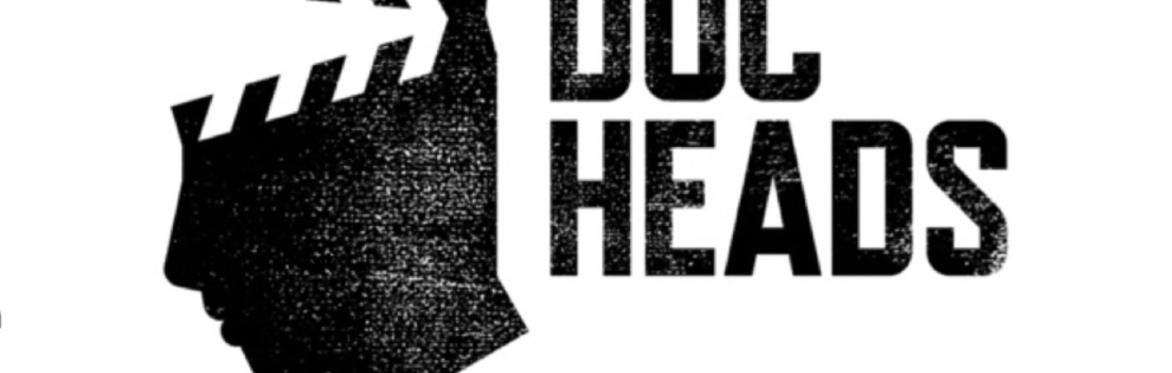 Doc Heads Presents - The Best Documentary Cinema, In Short.