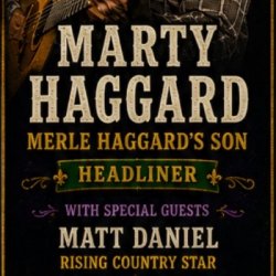 A Tribute to my Father: Marty Haggard w/ Matt Daniel + Landon Lloyd Miller + James Keith