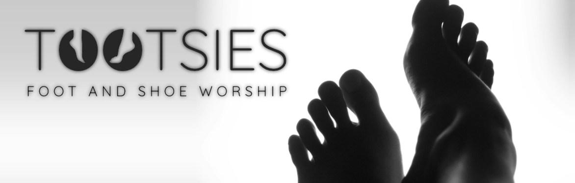 Tootsies- Foot, Shoe and Boot Worship Event