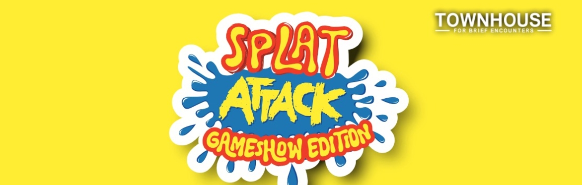 Splat Attack - Game Show Sploshing Edition!