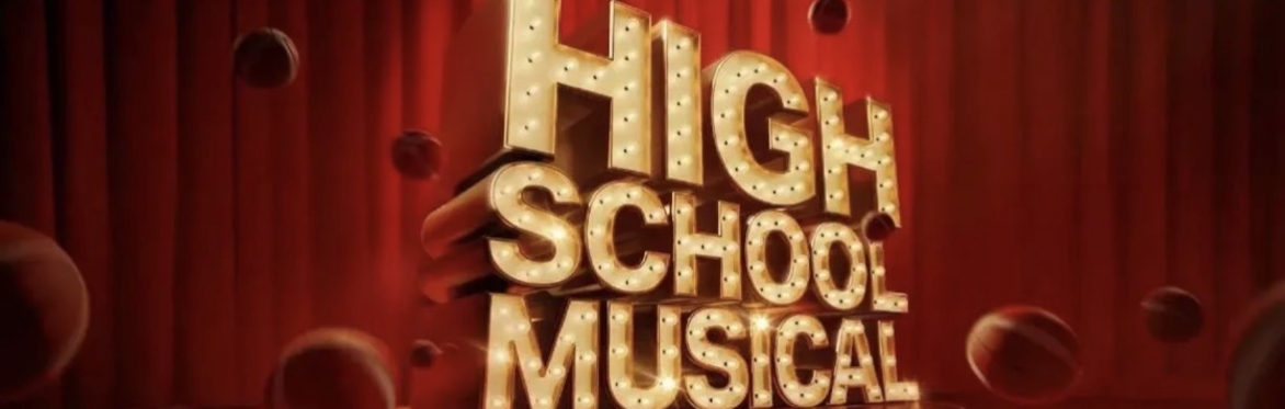 High School Musical - Matinee Pay £10 Deposit