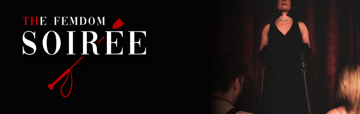 THE FemDom Soiree at Townhouse