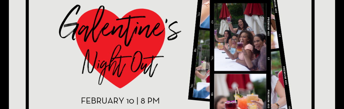 Galentine's Night Out