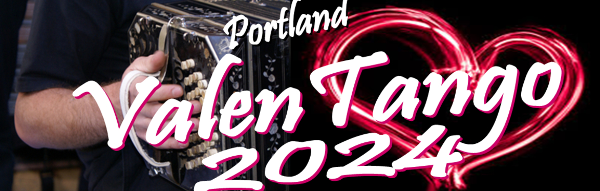 ValenTango 2024 (ALL ValenTango 2024 tickets can be bought at the door for full price)