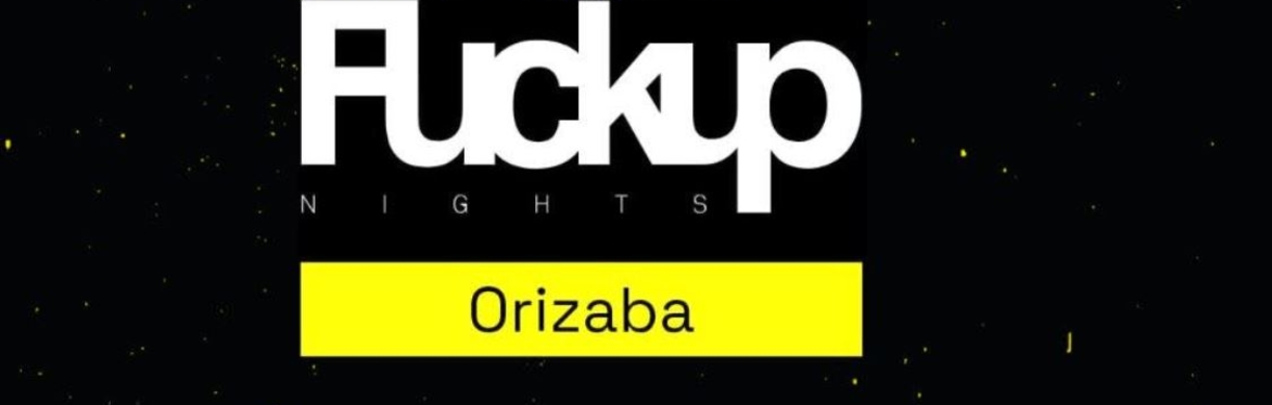 FuckUpNights Orizaba Vol. XI Edicion Cervecera