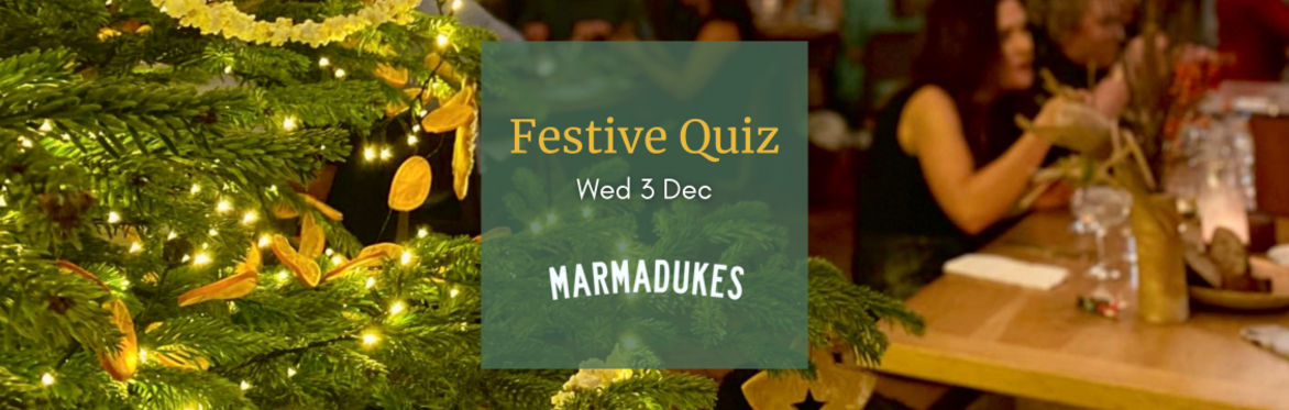 Photo showing guests chatting at a cafe table with a large christmas tree to their left. Text over top says Festive Quiz, Wednesday 3rd December at Marmadukes.