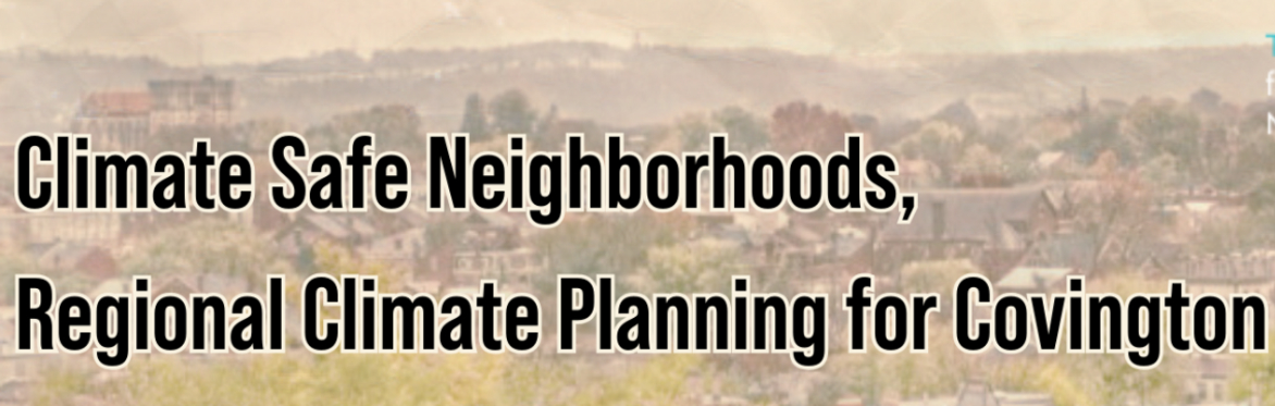 Climate Safe Neighborhoods Regional Climate Planning for Covington