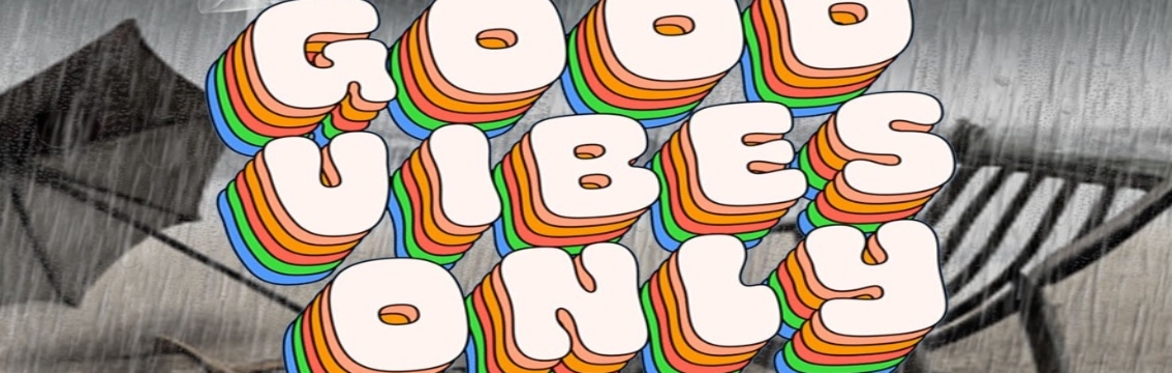 In the Smoke: Good vibes only