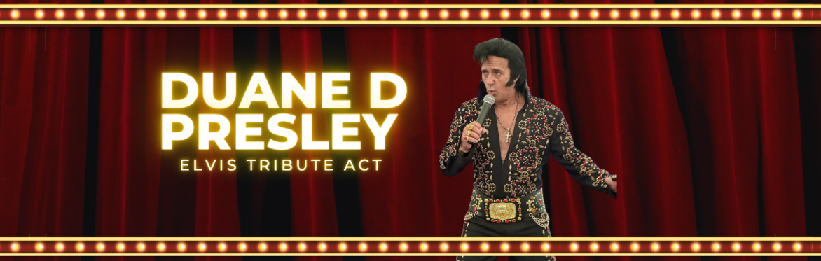 Duane D Presley: Elvis Tribute Act