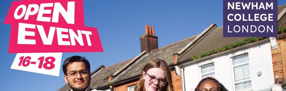 Newham College London, East Ham Campus Open Event for 16-18s, Monday 5 October 2026, 5 pm - 7 pm