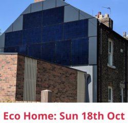 view of the house with an insulated gable wall covered in solar panels, text: Eco Home Sun 18th Oct