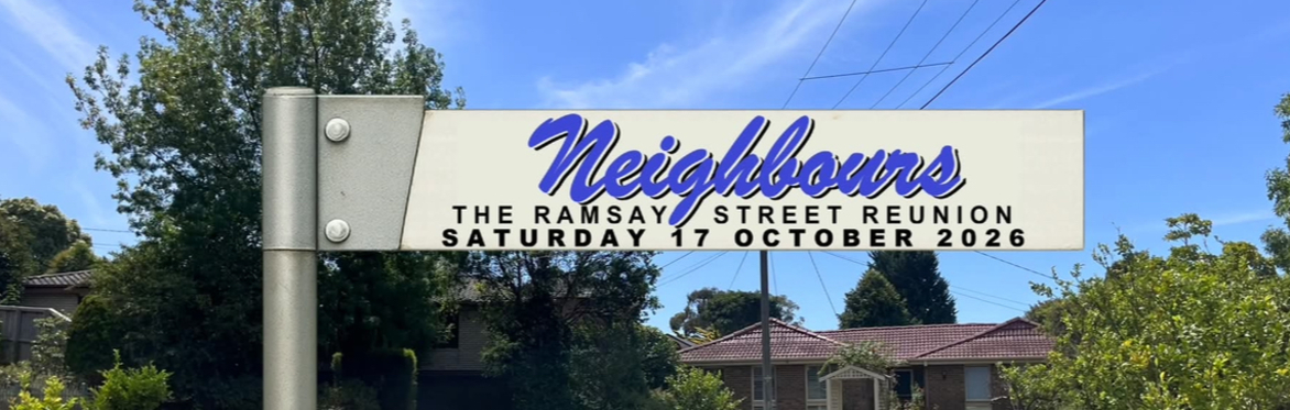 NEIGHBOURS The Ramsay Street Reunion 2026